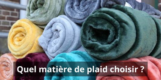 Quel matière de plaid choisir ? Plaid coton, Plaid laine, 