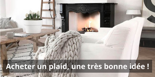 Pourquoi acheter un plaid ? | KOSYPLAID