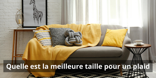 Quelle est la meilleure taille pour un plaid | KOZYPLAID